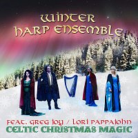 Winter Harp Ensemble, Greg Joy, Lori Pappajohn – Celtic Christmas Magic (feat. Greg Joy & Lori Pappajohn)