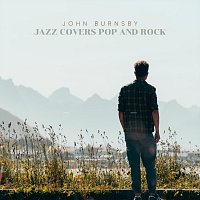John Burnsby – Jazz Covers Pop and Rock