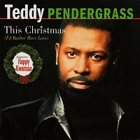 Teddy Pendergrass – This Christmas (I'd Rather Have Love)