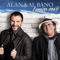 Alan, Al Bano – L'Amico Cos'é