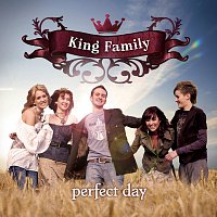 King Family – Perfect Day