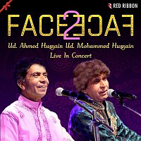Ustad Ahmed Hussain Mohammed Hussain – Face 2 Face- Ud. Ahmed Hussain Ud. Mohammed Hussain Live In Concert