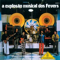 The Fevers – A Explosao Musical Dos Fevers
