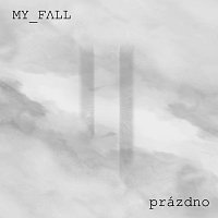 MY FALL – prázdno MP3
