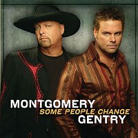 Montgomery Gentry – Some People Change