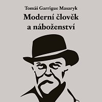 Martin Dusbaba – Masaryk: Moderní člověk a náboženství MP3