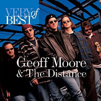 Geoff Moore & The Distance – Very Best Of Geoff Moore And The Distance