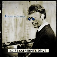 Robin Gibb – 50 St. Catherine's Drive