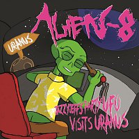 Alien8 – Jazzy Jeffs Party UFO Vists Uranus