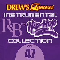 Drew's Famous Instrumental R&B And Hip-Hop Collection [Vol. 47]