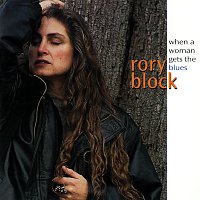 Rory Block – When A Woman Gets The Blues