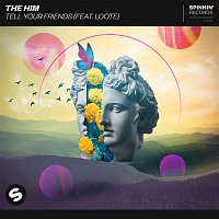 The Him – Tell Your Friends (feat. Loote)
