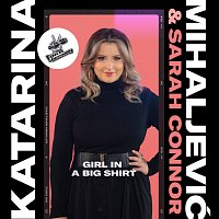 Katarina Mihaljević, Sarah Connor – Girl In A Big Shirt [From The Voice Of Germany]