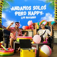 Los Navarro – Andamos Solos Pero Happy