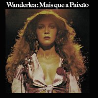 Wanderlea: Mais Que A Paixao