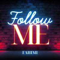 FAHIMI – Follow Me