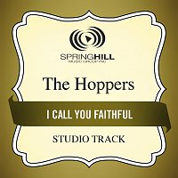 The Hoppers – I Call You Faithful
