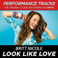 Look Like Love [Performance Tracks]