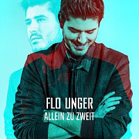 Flo Unger – Allein zu zweit [From The Voice Of Germany]