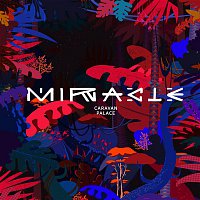 Caravan Palace – Miracle