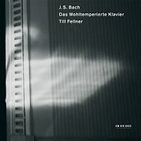 Till Fellner – Bach: Das wohltemperierte Klavier I