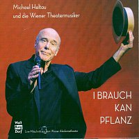 Michael Heltau, Die Wiener Theatermusiker – I brauch kan Pflanz  (2 CDs)