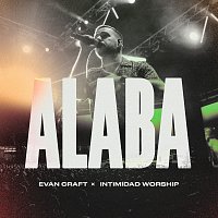 Evan Craft, Intimidad Worship – Alaba [Live]
