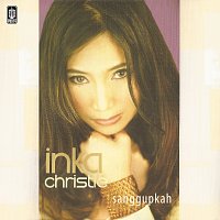 Inka Christie – Sanggupkah