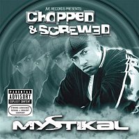Mystikal – Jive Records Presents: Mystikal - Chopped and Screwed
