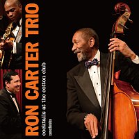 Ron Carter – Cocktails At The Cotton Club [Live At The Cotton Club / 2012]