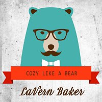 LaVern Baker – Cozy Like A Bear