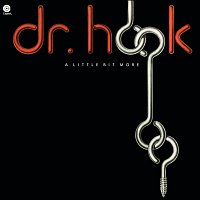 Dr. Hook – A Little Bit More