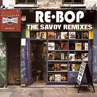 Různí interpreti – Re-Bop: The Savoy Remixes