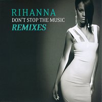 Rihanna – Don't Stop The Music/ Remixes
