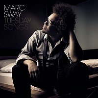 Marc Sway – Tuesday Songs