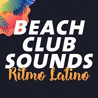 Various Artists.. – Beach Club Sounds: Ritmo Latino