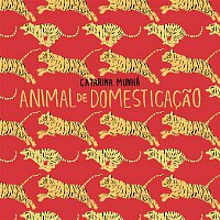 Catarina Munhá – Animal de Domesticacao