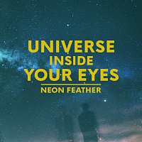Neon Feather – Universe Inside Your Eyes