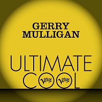 Gerry Mulligan – Gerry Mulligan: Verve Ultimate Cool