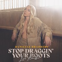 Danielle Bradbery – Stop Draggin' Your Boots [Live Acoustic]