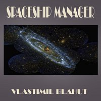 Vlastimil Blahut – Spaceship manager FLAC