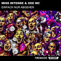 Miss Intense, Gee Mc – Einfach Nur Abgehen