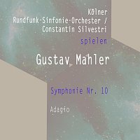 Kolner Rundfunksinfonieorchester – Kolner Rundfunk-Sinfonie-Orchester / Constantin Silvestri spielen: Gustav Mahler: Symphonie Nr. 10: Adagio