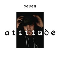 Seven – Attitude