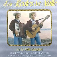 Los Reales Del Valle – Si Es Por Casada [Remastered]