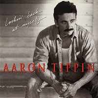 Aaron Tippin – Lookin' Back at Myself