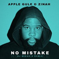 Apple Gule, Zinah – No Mistake (feat. Zinah) [DJ Mikah S Remix]
