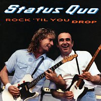 Status Quo – Rock 'til You Drop