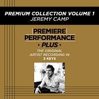 Jeremy Camp – Premiere Performance Plus: Premium Collection Volume 1