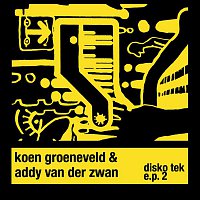 Koen Groeneveld & Addy Van Der Zwan – Disko Tek E.P. 2
